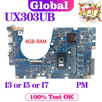 KEFU Mainboard UX303 UX303U BX303UA UX303UB UX303UA U303UB U303UA Nešiojamas Plokštė I3 I5 I7 6th Gen 4GB/RAM UMA/PM PAGRINDINĖ plokštė