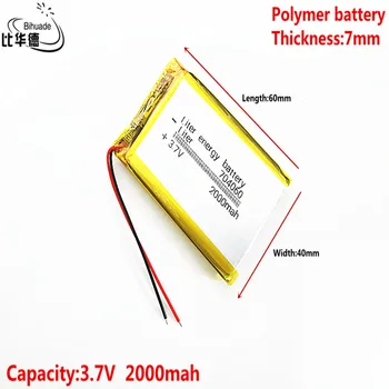 Litro energijos baterija Gera Qulity 3.7 V,2000mAH 704060 Polimeras ličio jonų / Li-ion baterija tablet pc BANKAS,GPS,mp3,mp4